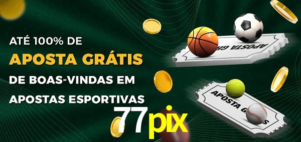 77pix Ate 100% de Aposta Gratis