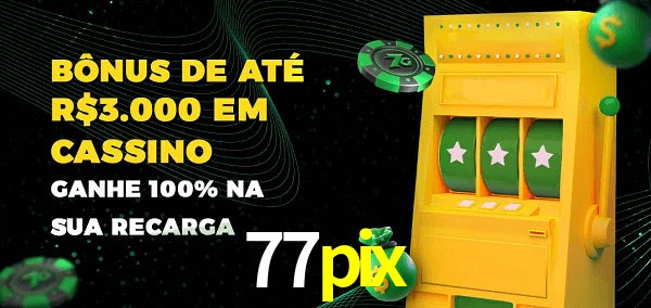77pix melhor bônus de depósito