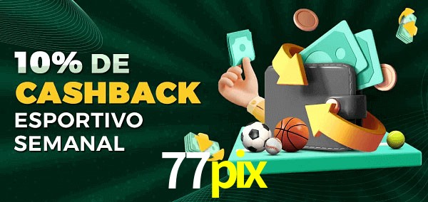 10% de bônus de cashback na 77pix