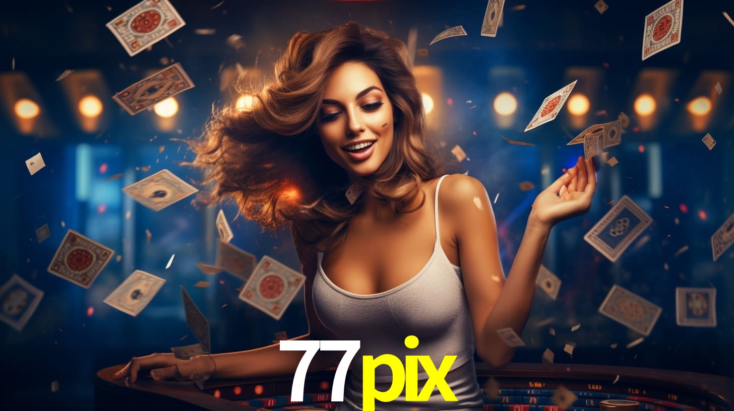 Sinta a adrenalina dos jogos de cassino com 77pix